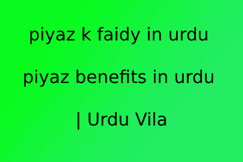 piyaz k faidy in urdu piyaz benefits in urdu | Urdu Vila